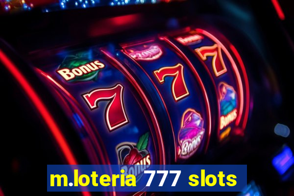 m.loteria 777 slots